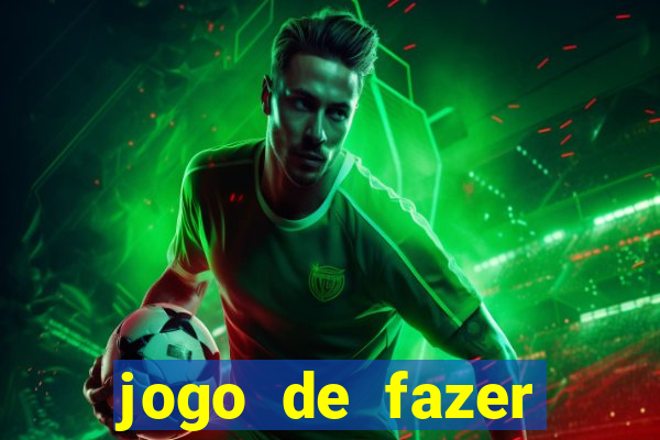 jogo de fazer dinheiro falso